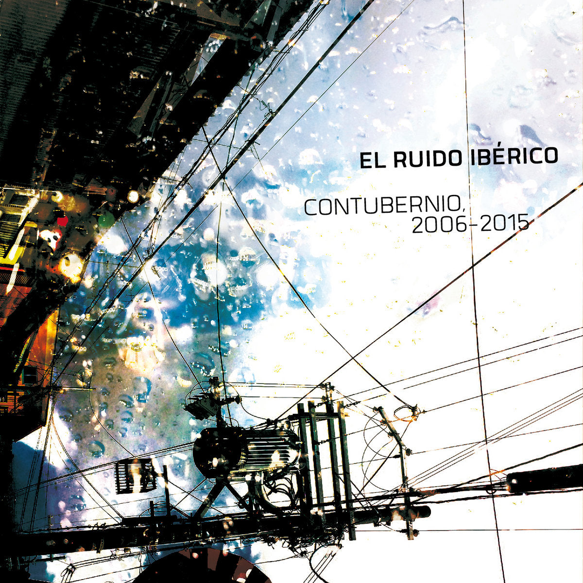 El Ruido Iberico. Contubernio 2006-2015