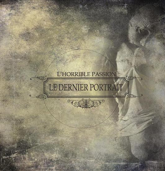L'Horrible Passion – Le Dernier Portrait