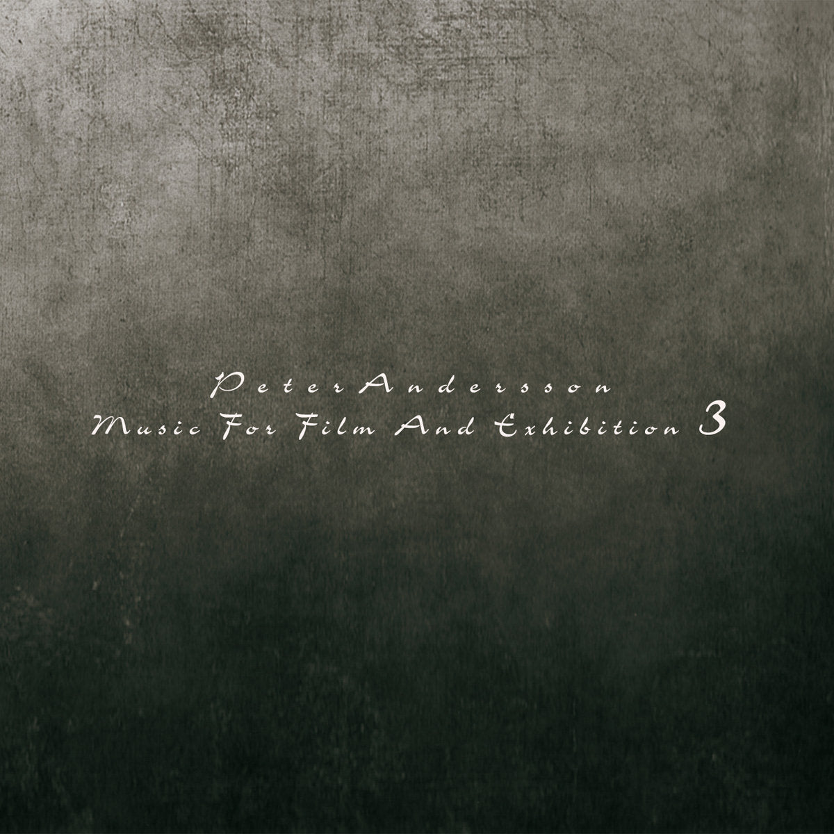 Peter Andersson – Music For Film And Exhibition 3