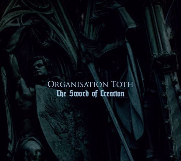 Organisation Toth – The Sword Of Creation
