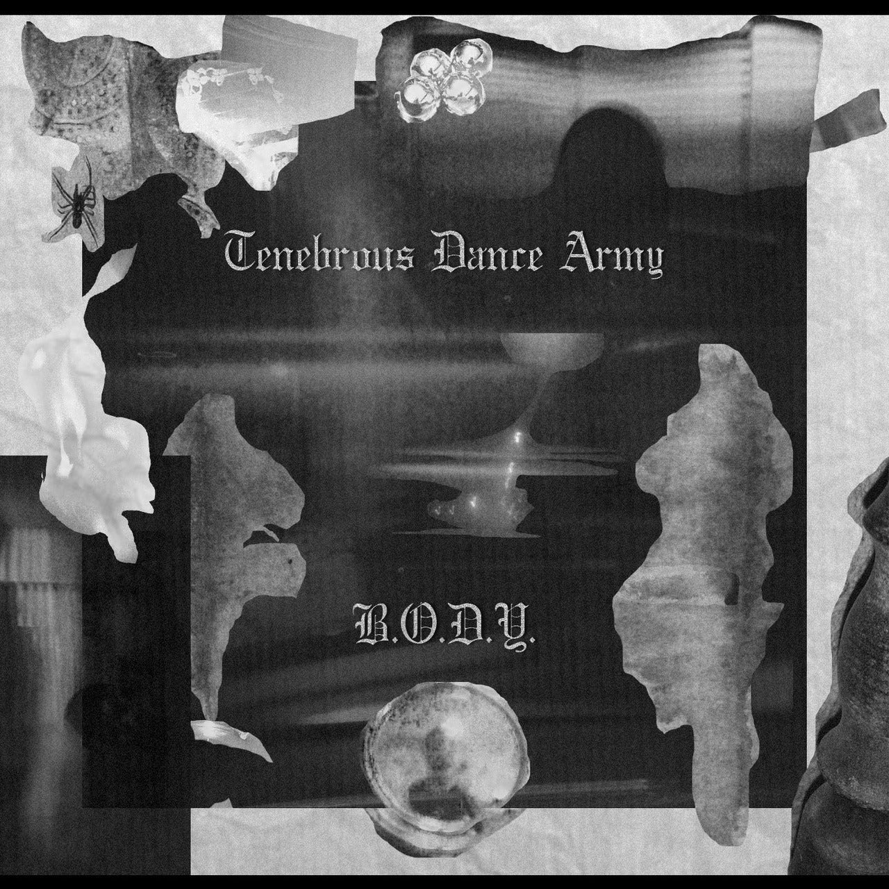 Tenebrous Dance Army – B.O.D.Y.