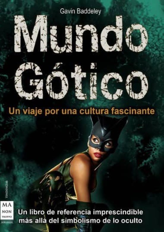 Mundo Gótico. Un Viaje Por Una Cultura Fascinante