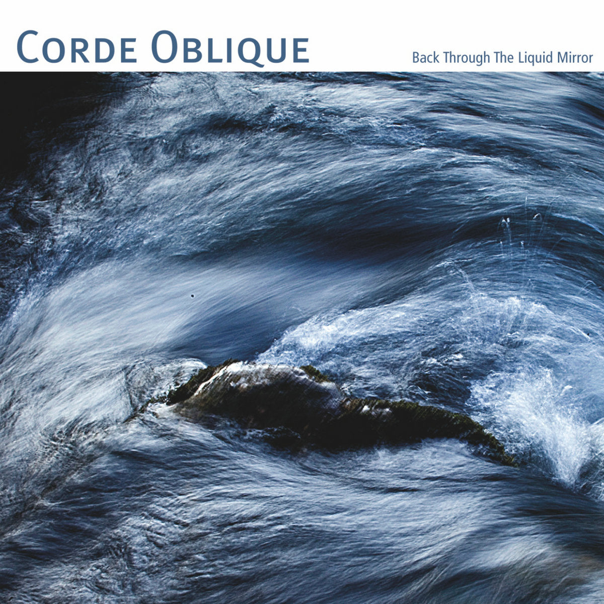 Corde Oblique ‎– Back Through The Liquid Mirror