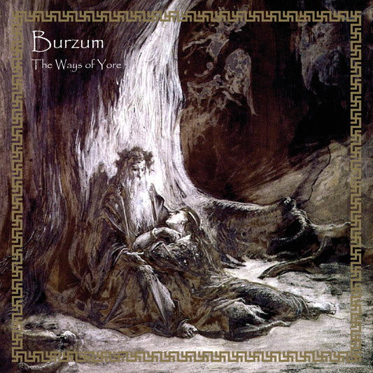 Burzum – The Ways Of Yore