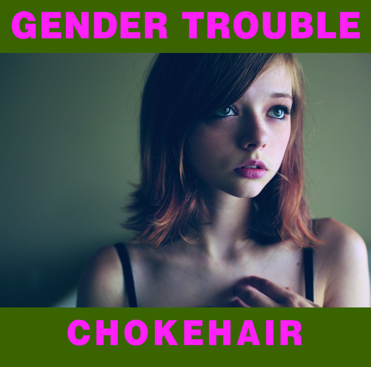 Gender Trouble ‎– Chokehair