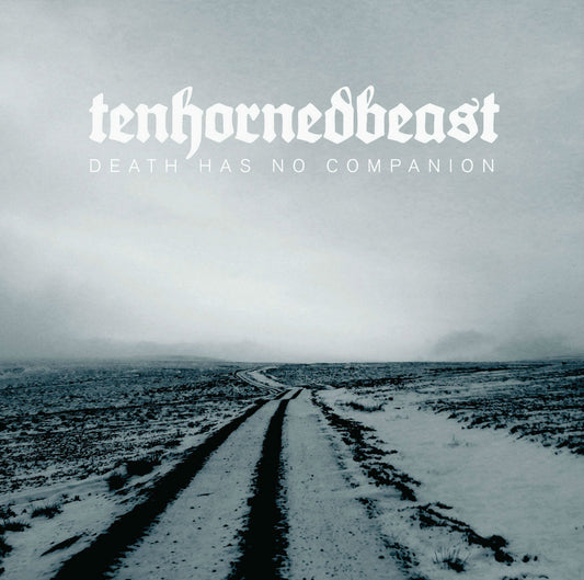 TenHornedBeast ‎– Death Has No Companion