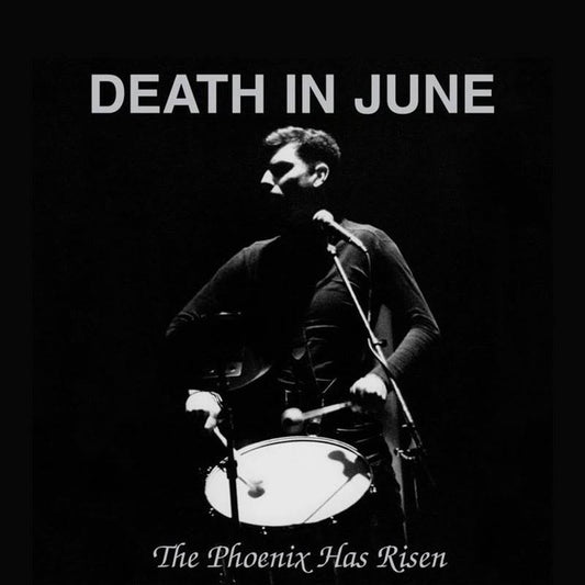 Death In June ‎– The Phoenix Has Risen