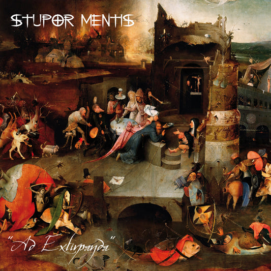 Stupor Mentis - Ad Extirpanda