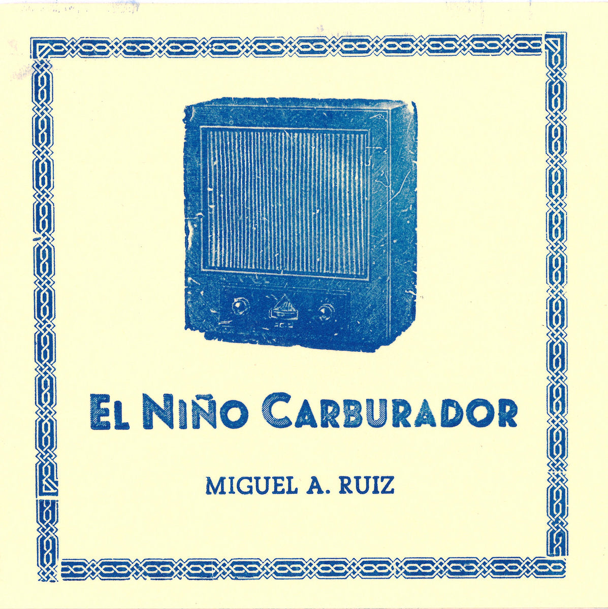 Miguel A. Ruiz ‎– El Niño Carburador