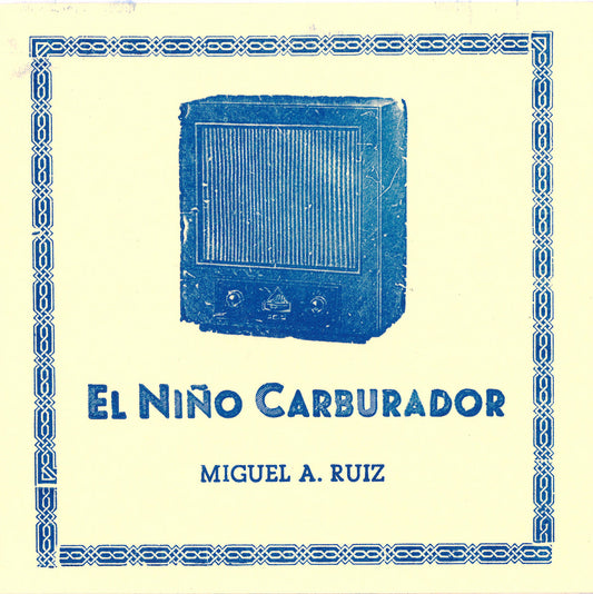 Miguel A. Ruiz ‎– El Niño Carburador