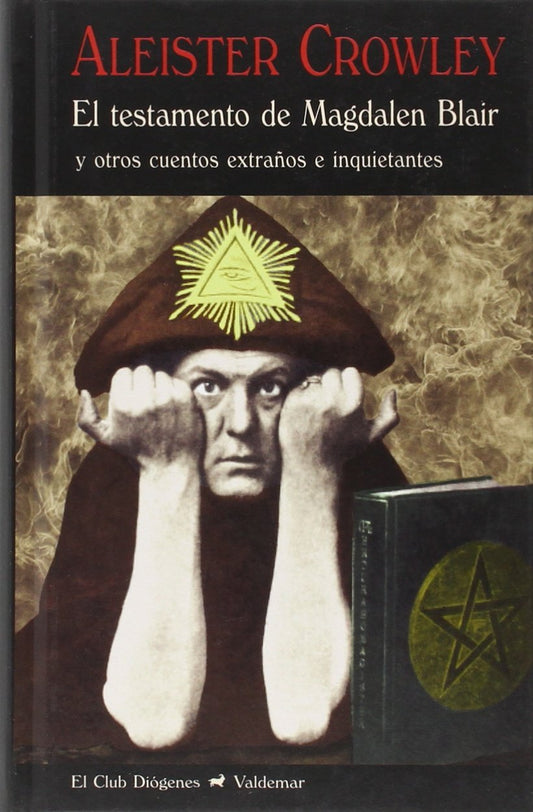 El testamento de Magdalen Blair (Reed.) y otros cuentos extraños e inquietantes por Aleister Crowley