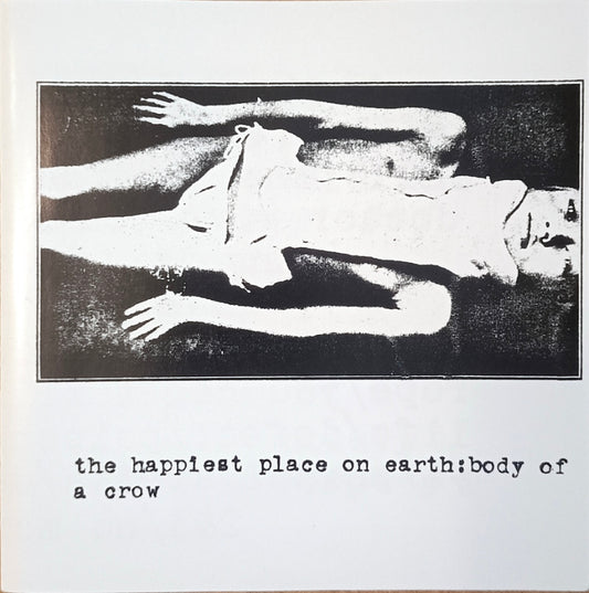 The Happiest Place On Earth ‎– Body Of A Crow