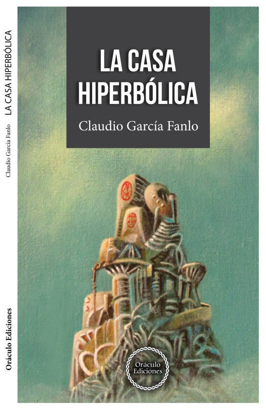 La Casa Hiperbólica (La saga hiperbólica #1) por Claudio García Fanlo 