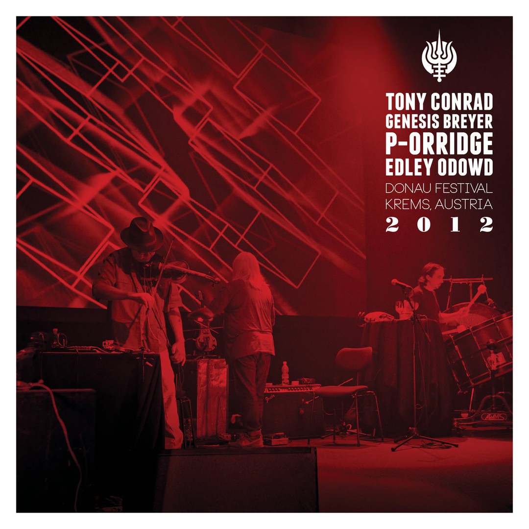 Tony Conrad, Genesis Breyer P-Orridge, Edley ODowd – Live At Donau Festival, Krems, Austria, 2012