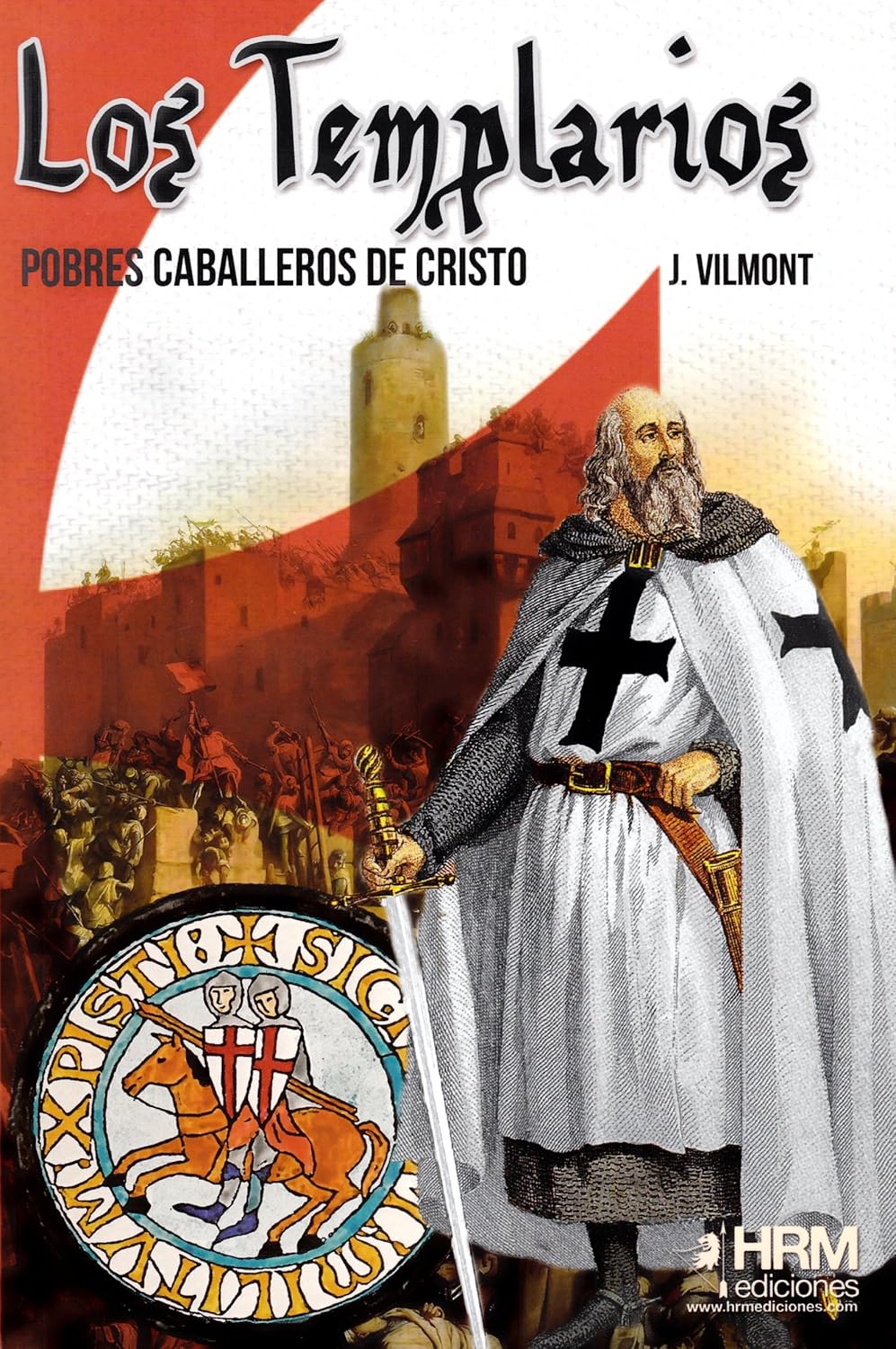 Los Templarios: Pobres caballeros de Cristo