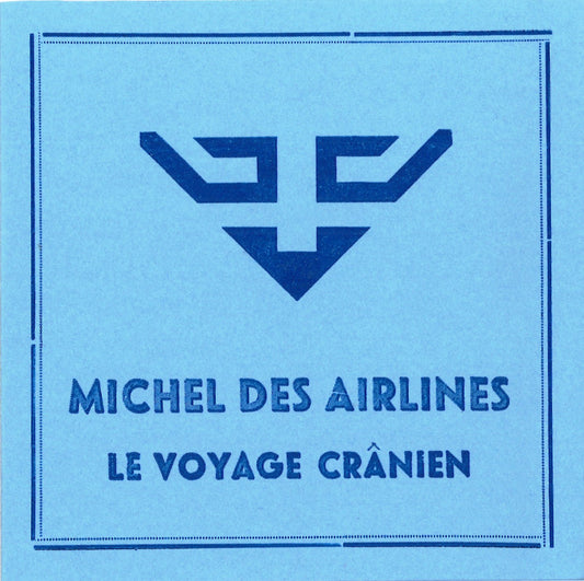 Michel Des Airlines ‎– Le Voyage Cranien