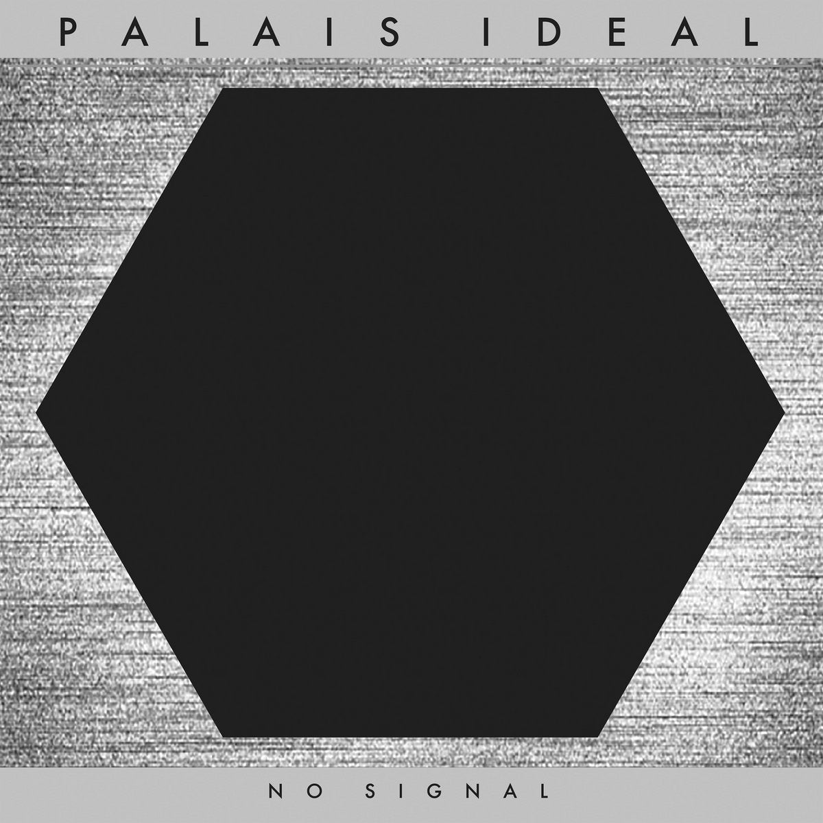 Palais Ideal – No Signal