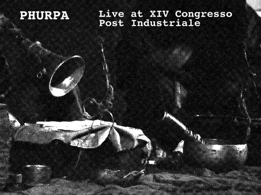 Phurpa ‎– Live at XIV Congresso Post Industriale