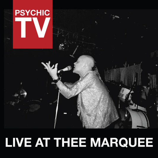 Psychic TV - Live At Thee Marquee