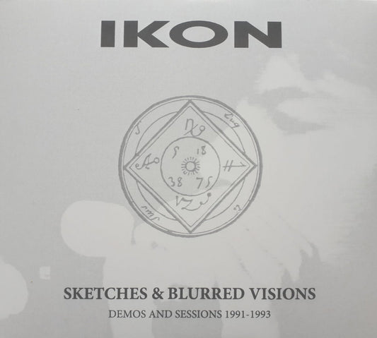 Ikon – Sketches & Blurred Visions (Demos And Sessions 1991-1993