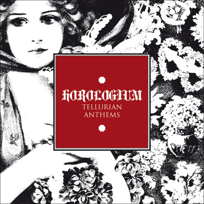 Horologium - Tellurian Anthems