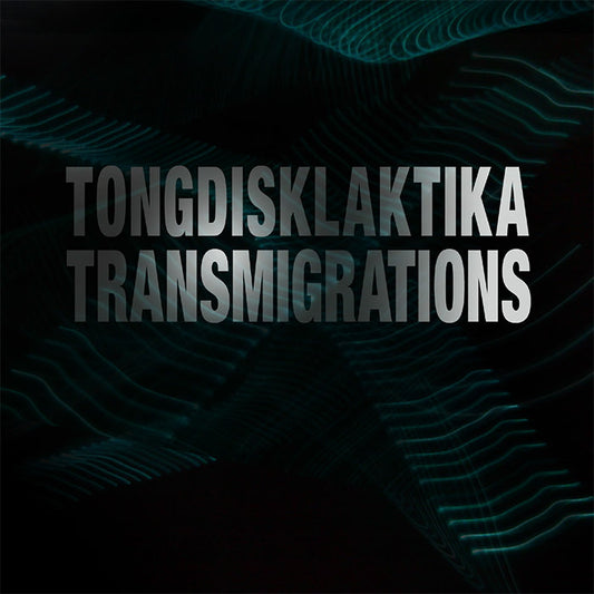 Tongdisklaktika ‎– Transmigrations