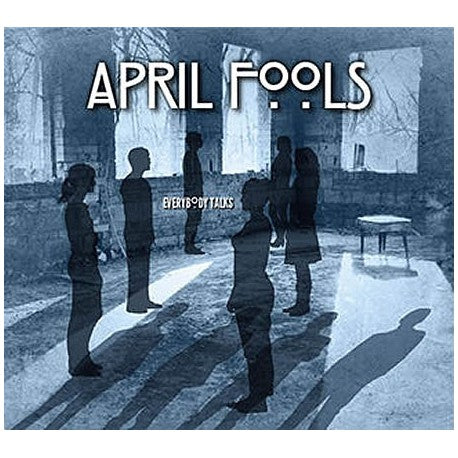 April Fools - Everybody Talks