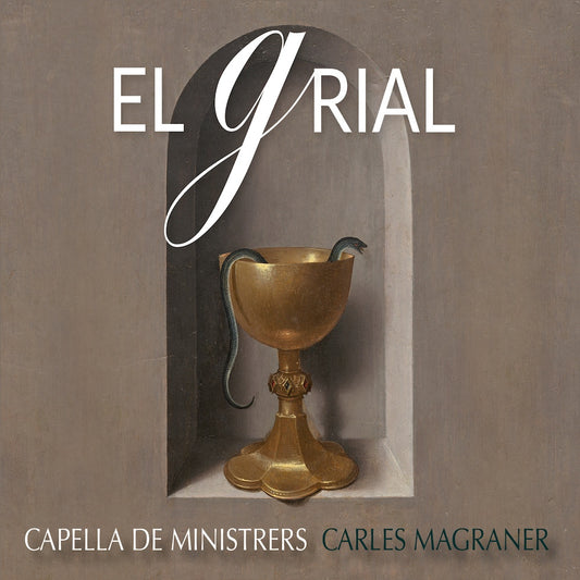 Capella De Ministrers – El Grial