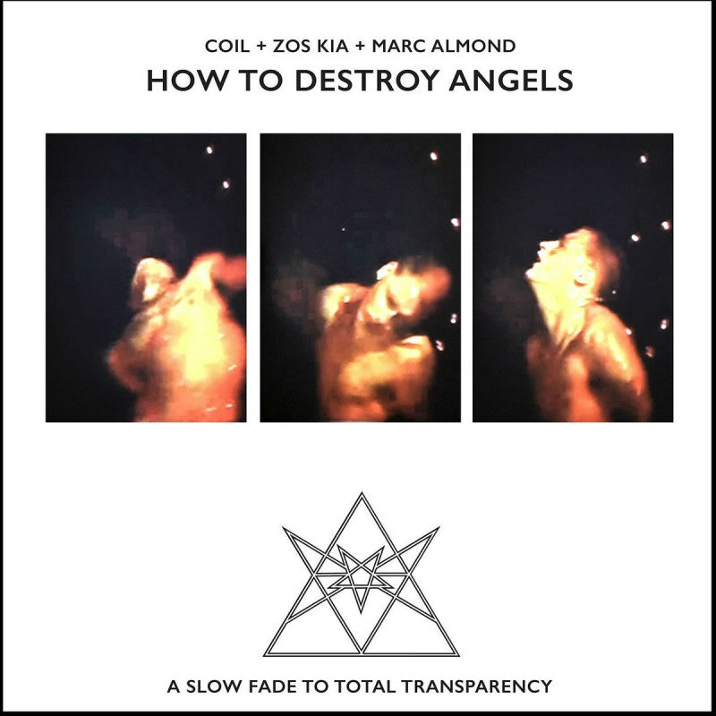 Coil + Zos Kia + Marc Almond ‎– How To Destroy Angels