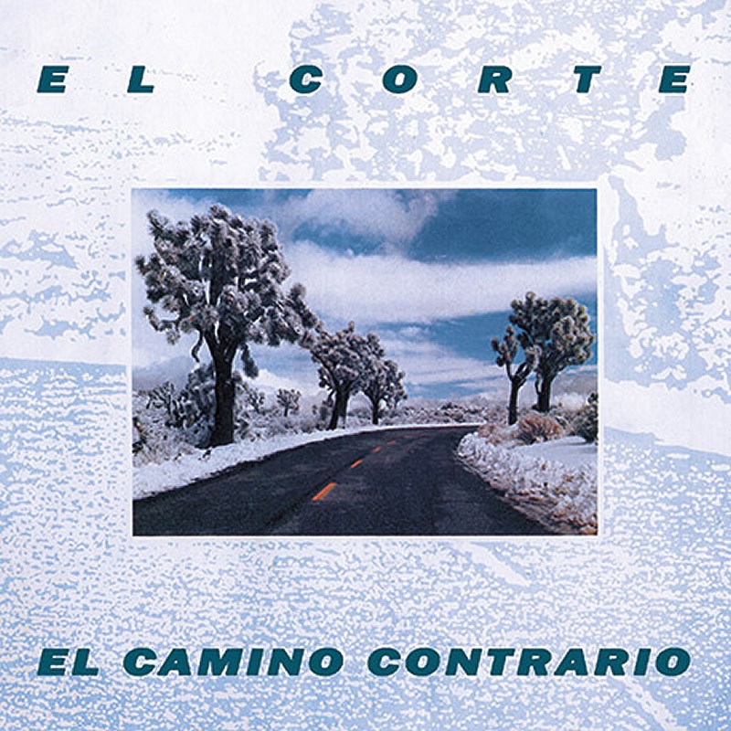 El Corte ‎– El Camino Contrario