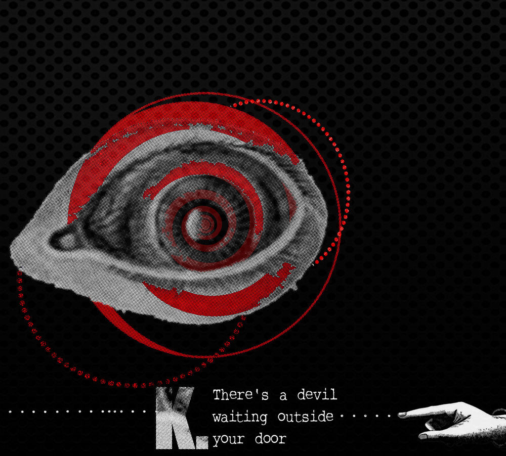K. - There’s A Devil Waiting Outside Your Door