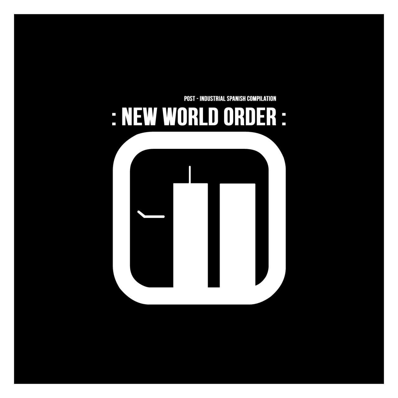 New World Order - Post - Industrial Spanish Compilation