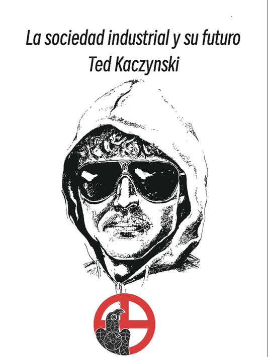 La sociedad industrial y su futuro - Ted Kaczynski