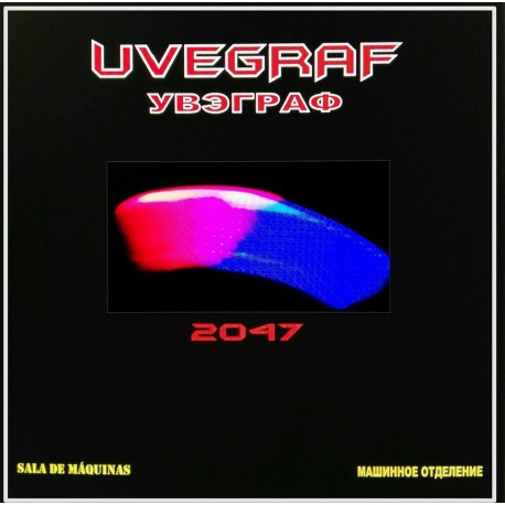 Uvegraf ‎– 2047- Sala De Máquinas